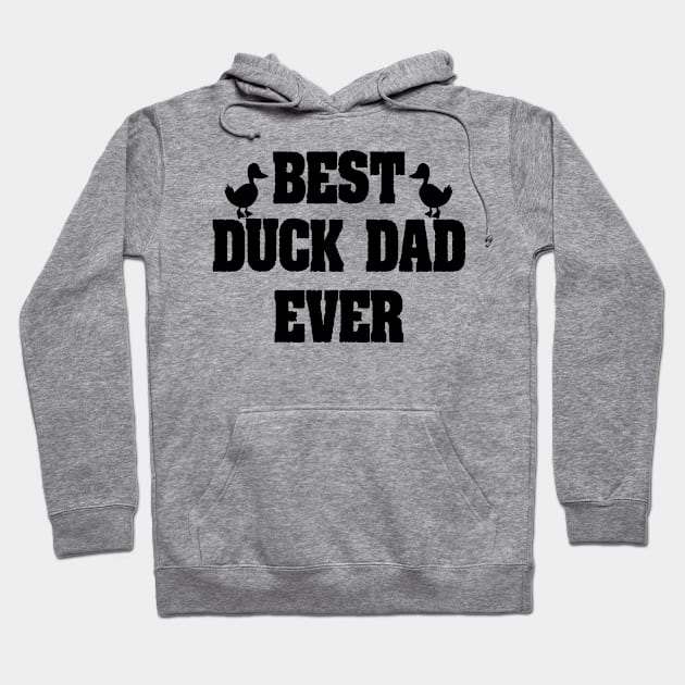 Best Duck Dad Ever Funny Duck Dad gift Hoodie by First look